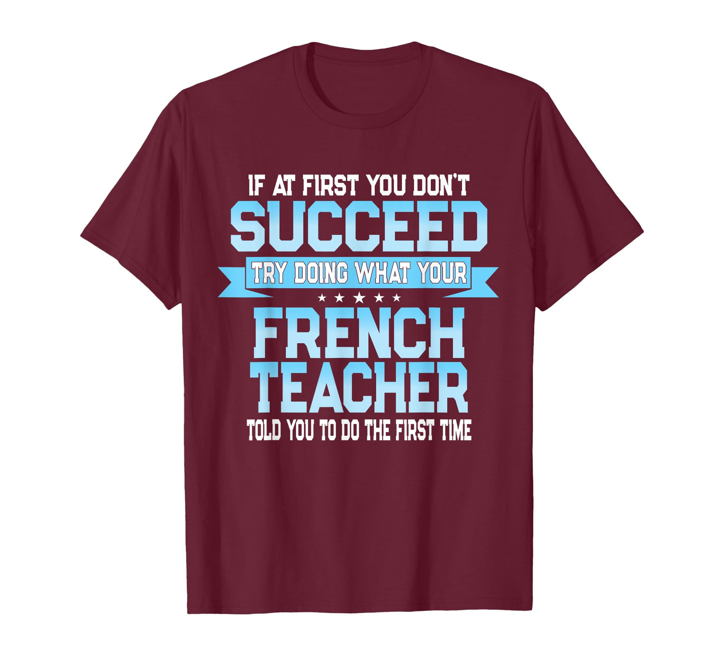 Fun French Teacher Gift Funny Saying T-Shirt for Men Women
