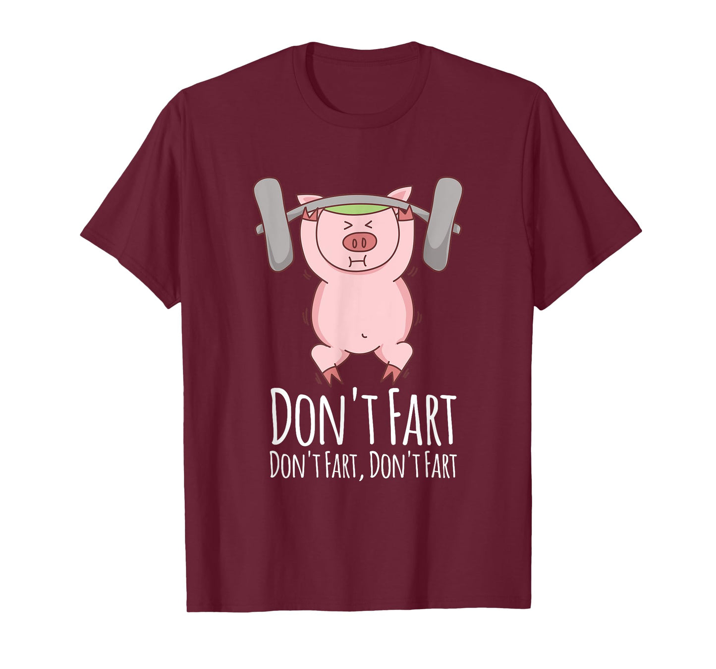 Don't Fart T-Shirt Funny Fitness Gym Workout Squats T-Shirt