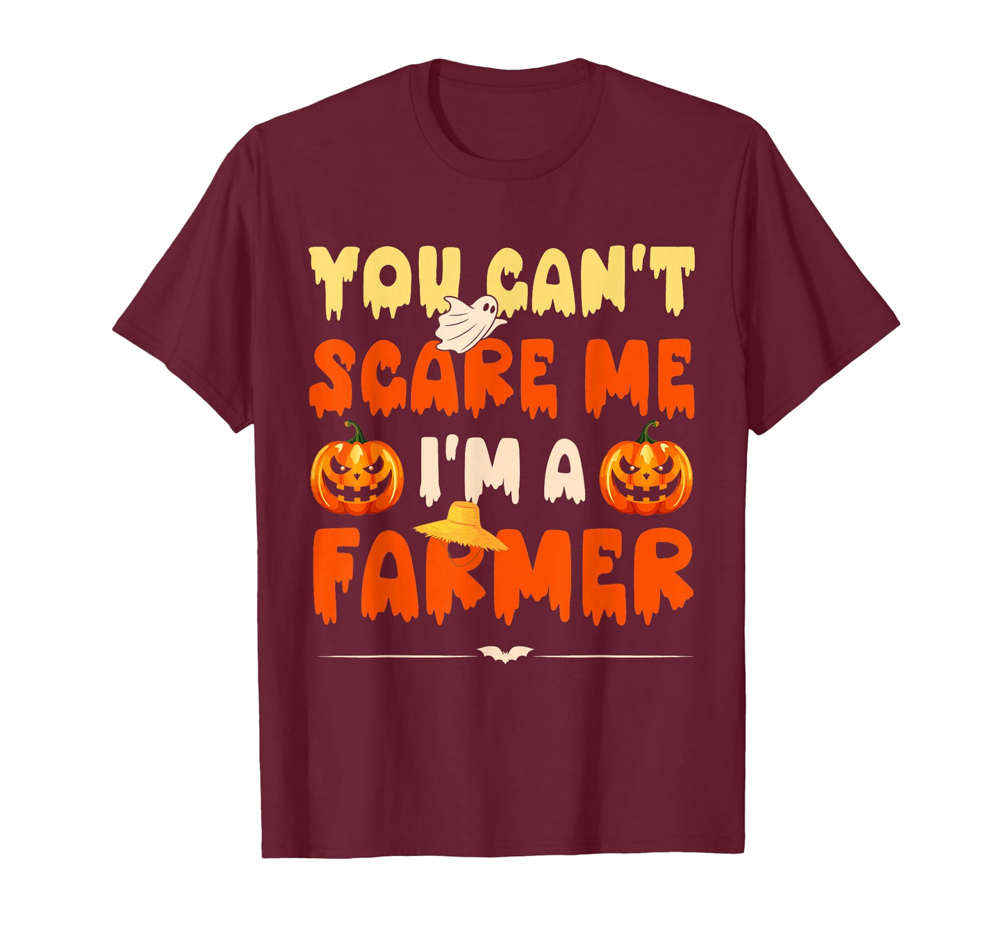 You Can't Scare Me Funny Halloween Humor Men Women Farmers T-Shirt