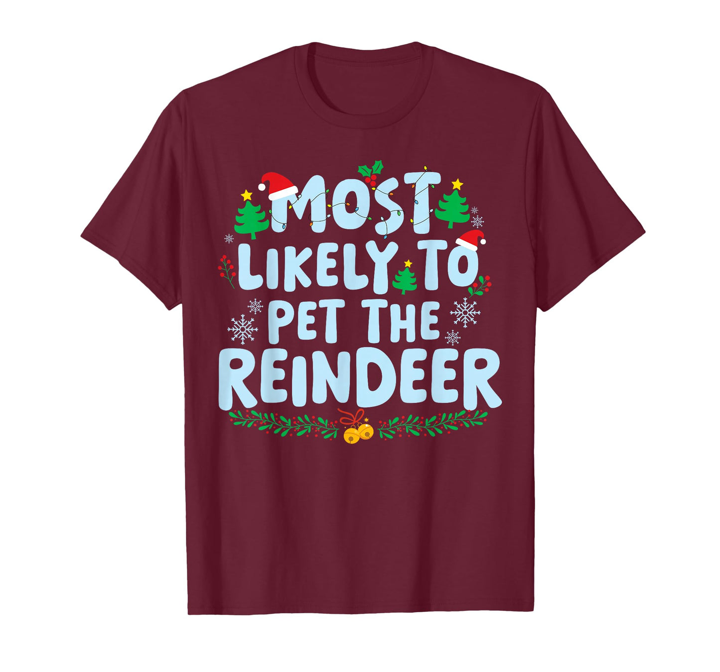 Most Likely to Pet The Reindeer Family Matching Christmas T-Shirt