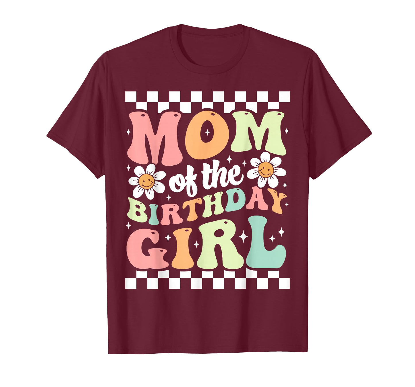 Mom of The Birthday Girl Cute Family Groovy Birthday Party T-Shirt