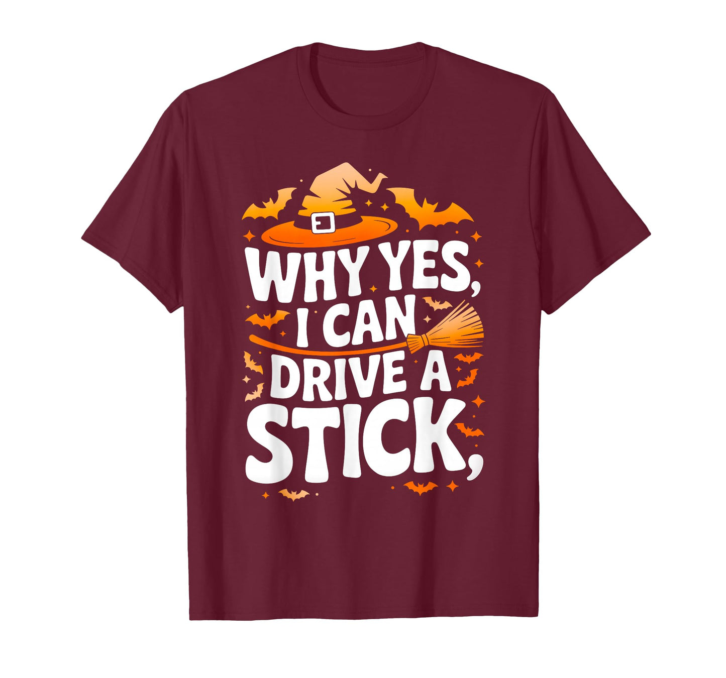 Why Yes Actually I Can Drive A Stick Funny Halloween Witch T-Shirt