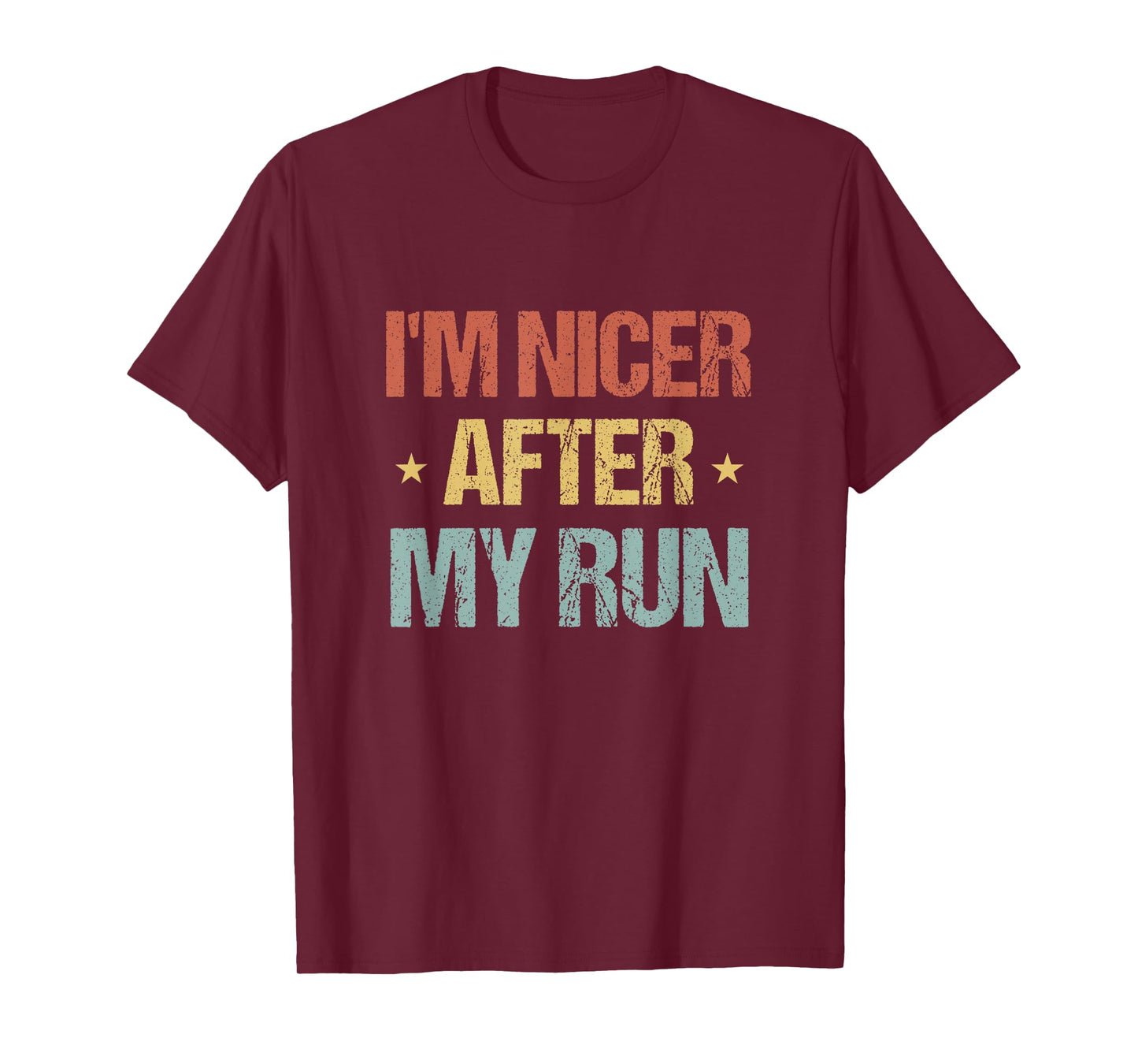 I'm Nicer After My Run Funny Running Saying For Runners T-Shirt