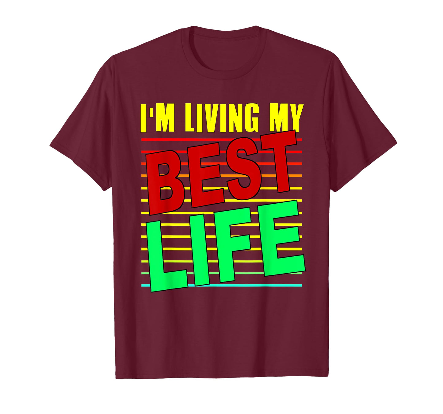 I'm Living My Best Life Motivational T-Shirt T-Shirt