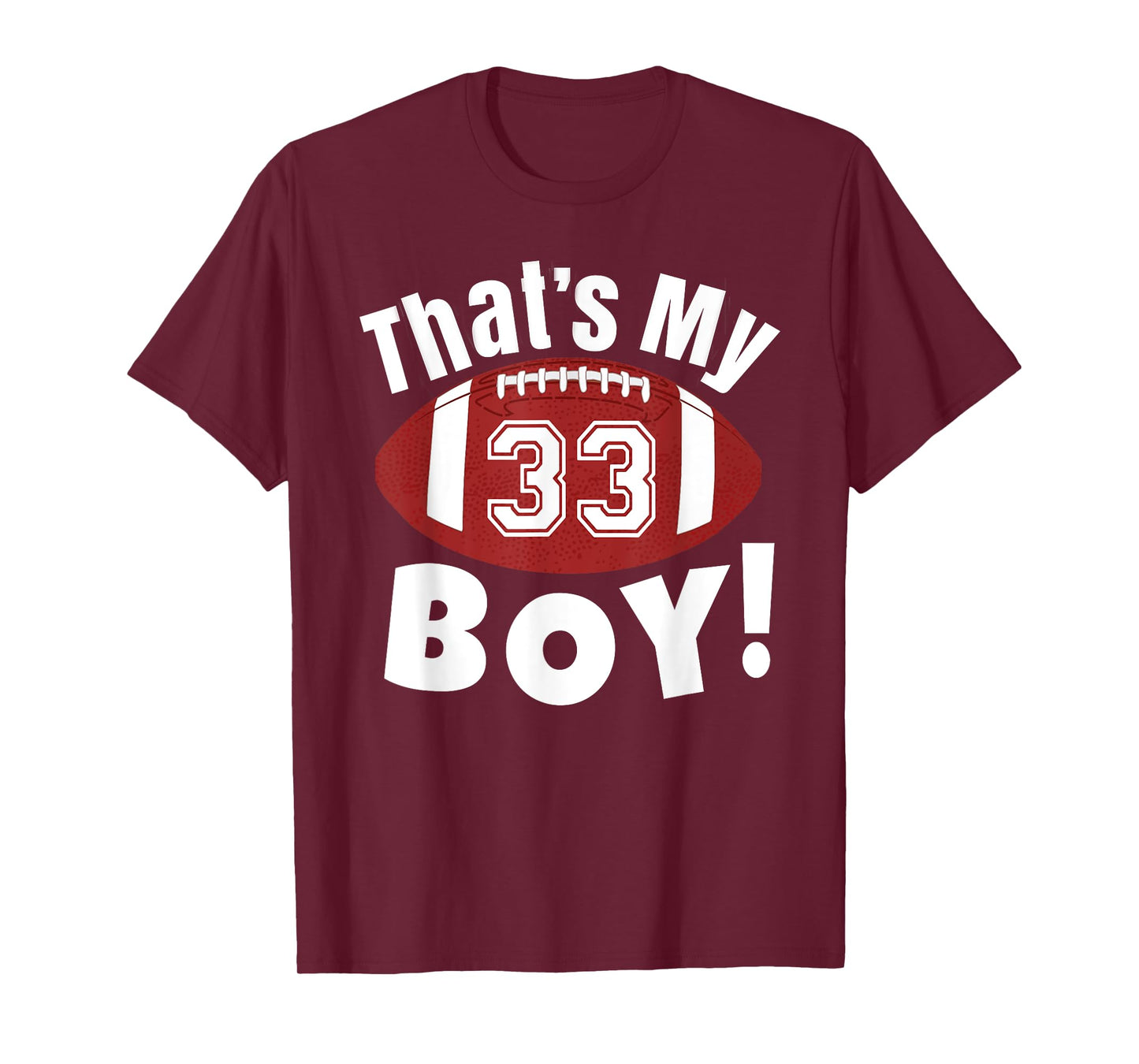 That's My Boy #33 Football Player Mom Dad Kids School Fan T-Shirt