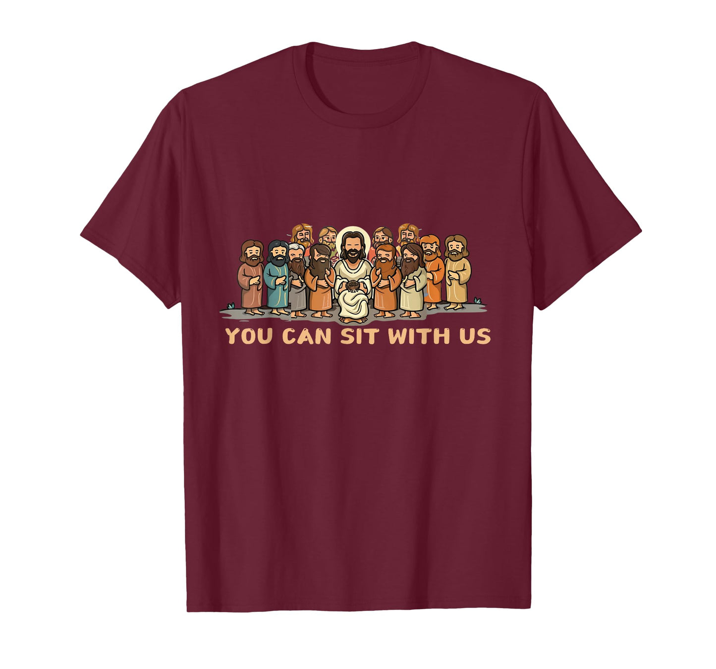 You Can Sit With U.S Jesus And Twelve Apostles T-Shirt