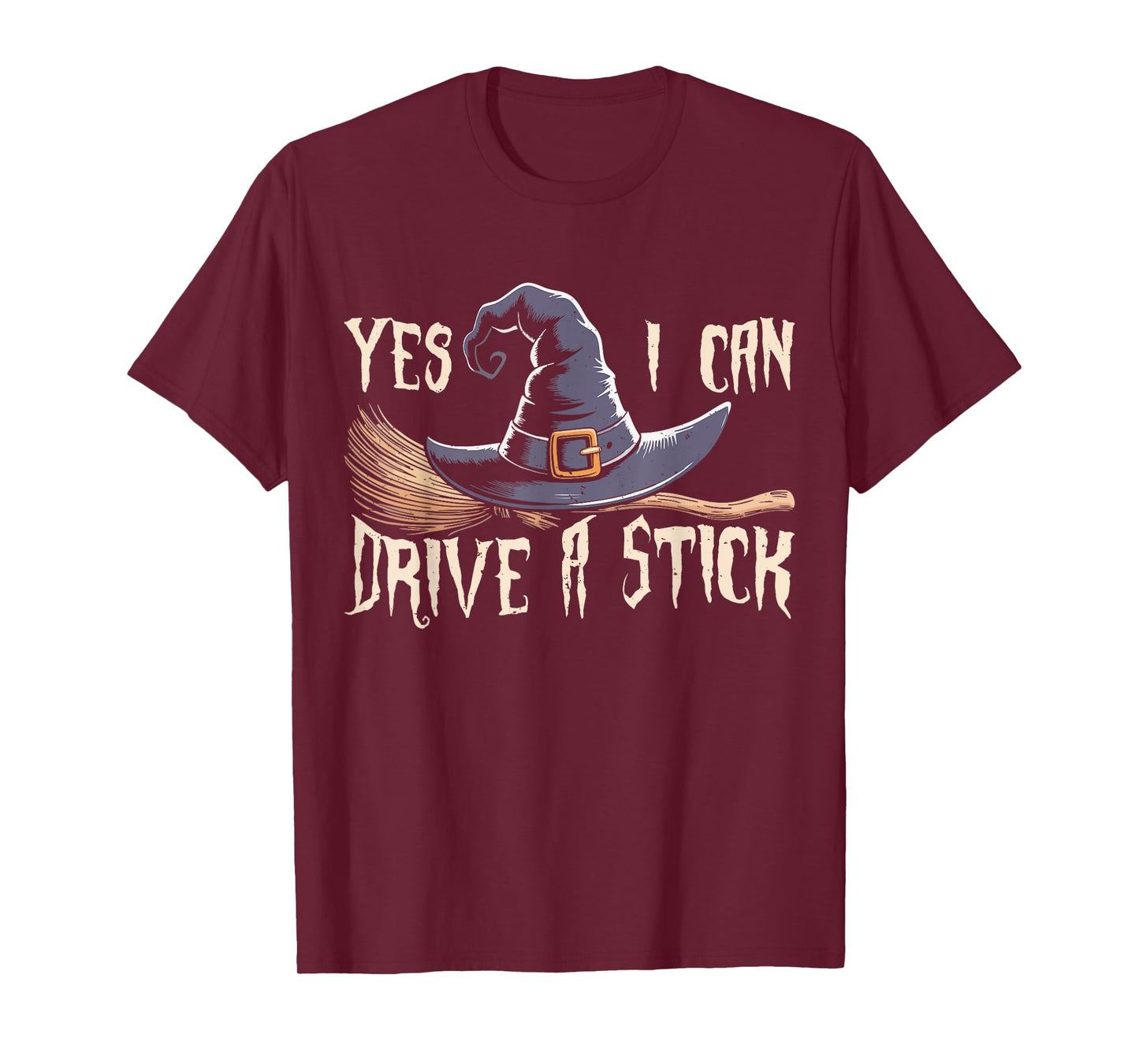 Yes I Can Drive A Stick Funny Halloween Spooky Witch T-Shirt