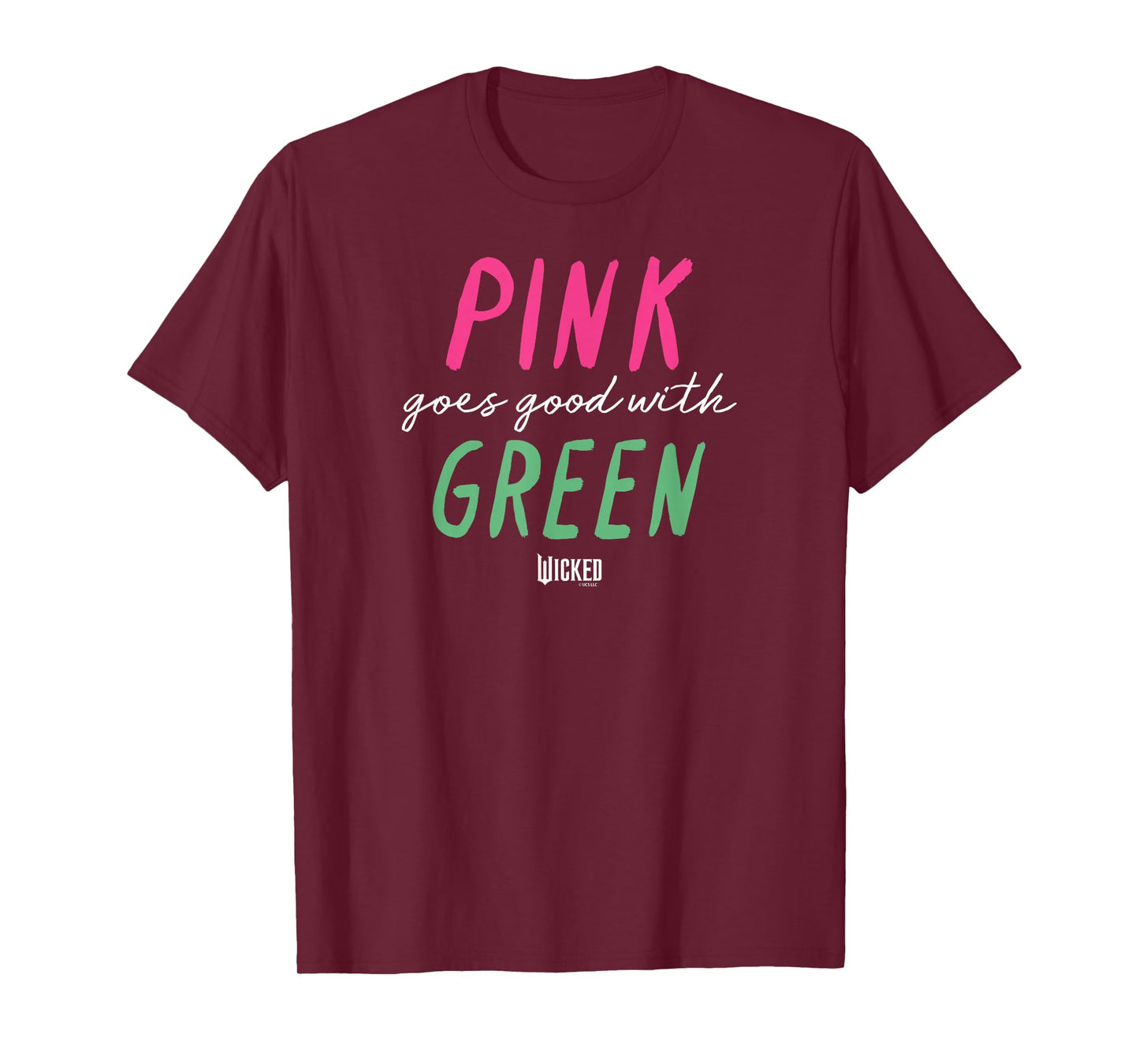 Wicked Pink Goes Good With Green T-Shirt