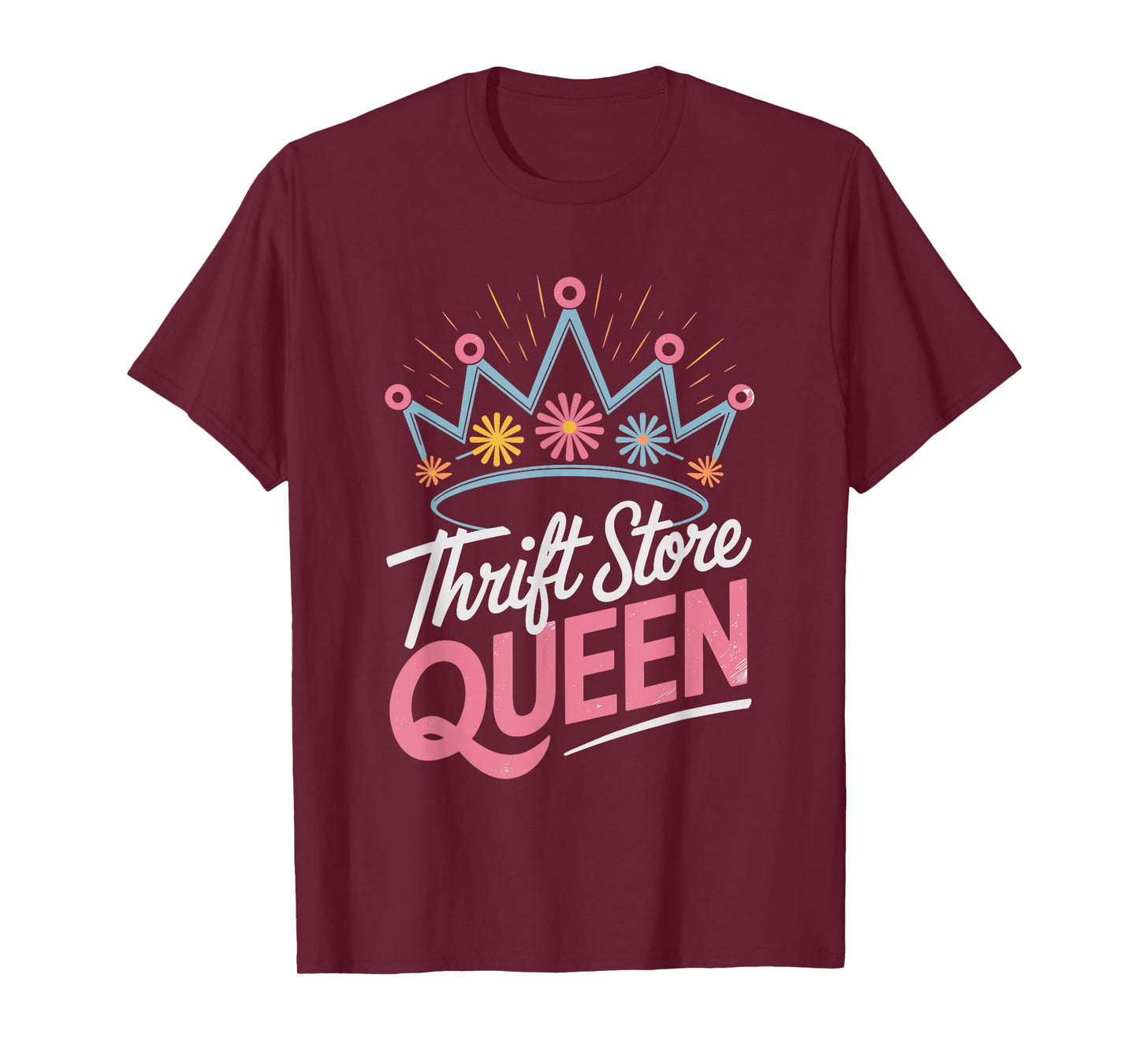 Women Queen Of The Thrift Store Girls T-Shirt