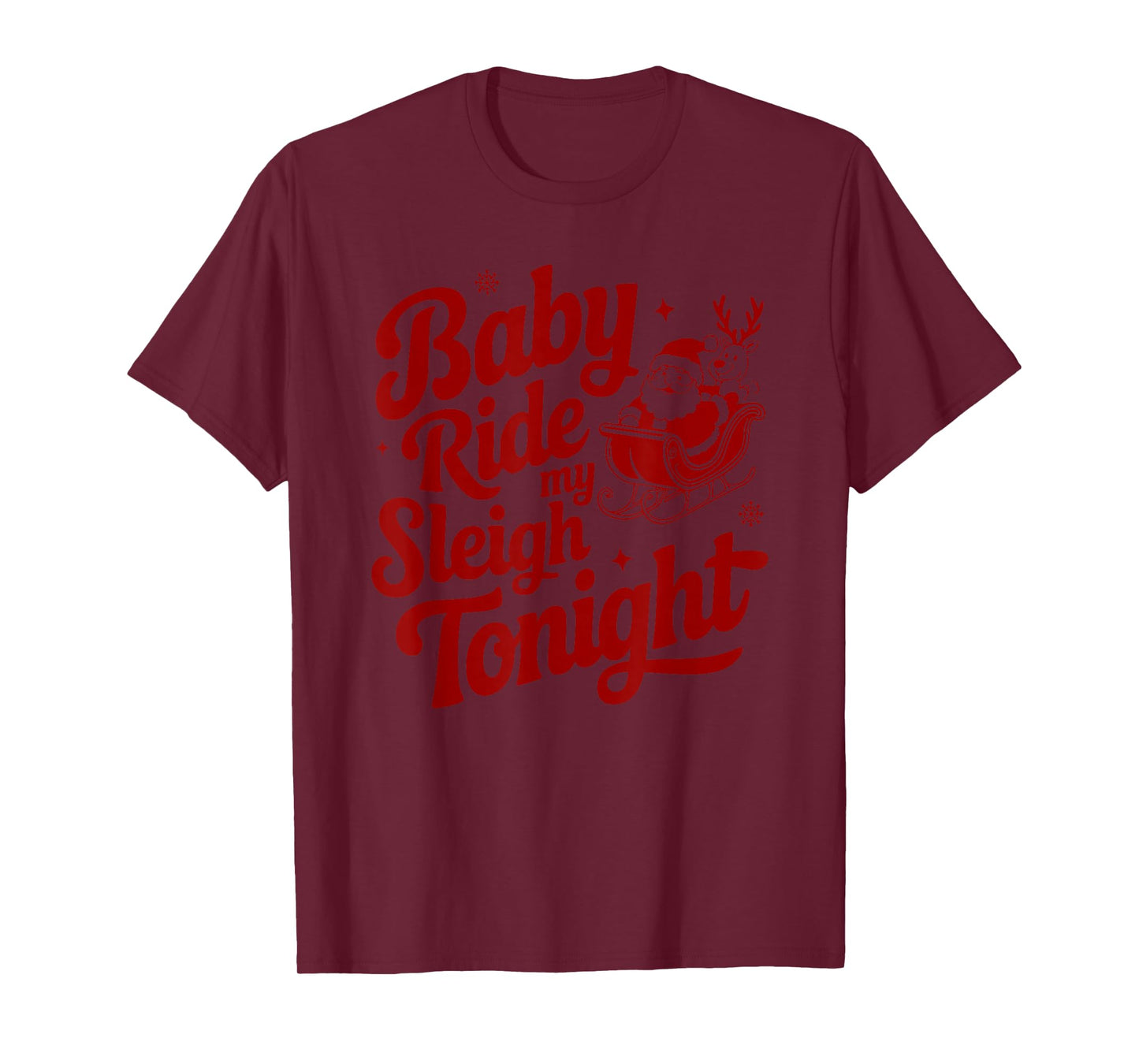 Baby Ride My Sleigh Funny Santa Adult Xmas Humor Design T-Shirt