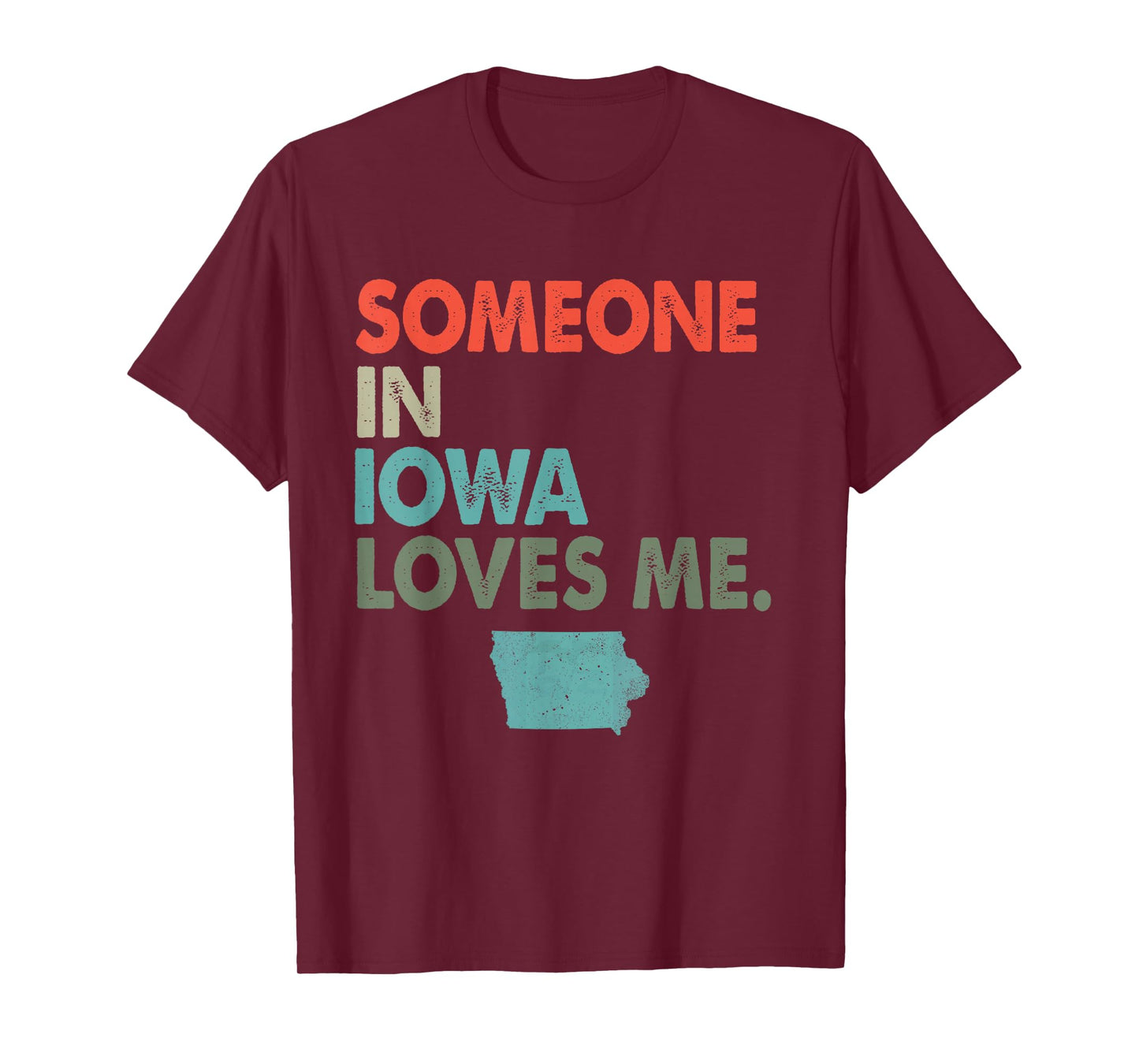 Someone In Iowa Loves Me Retro Style US State T-Shirt