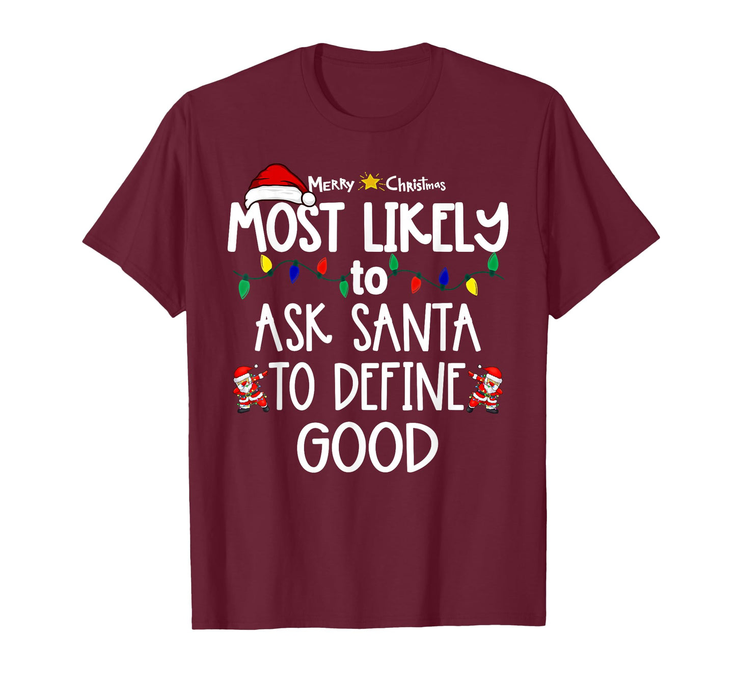 Most Likely to Christmas Shirt Matching Family Pajamas Funny T-Shirt