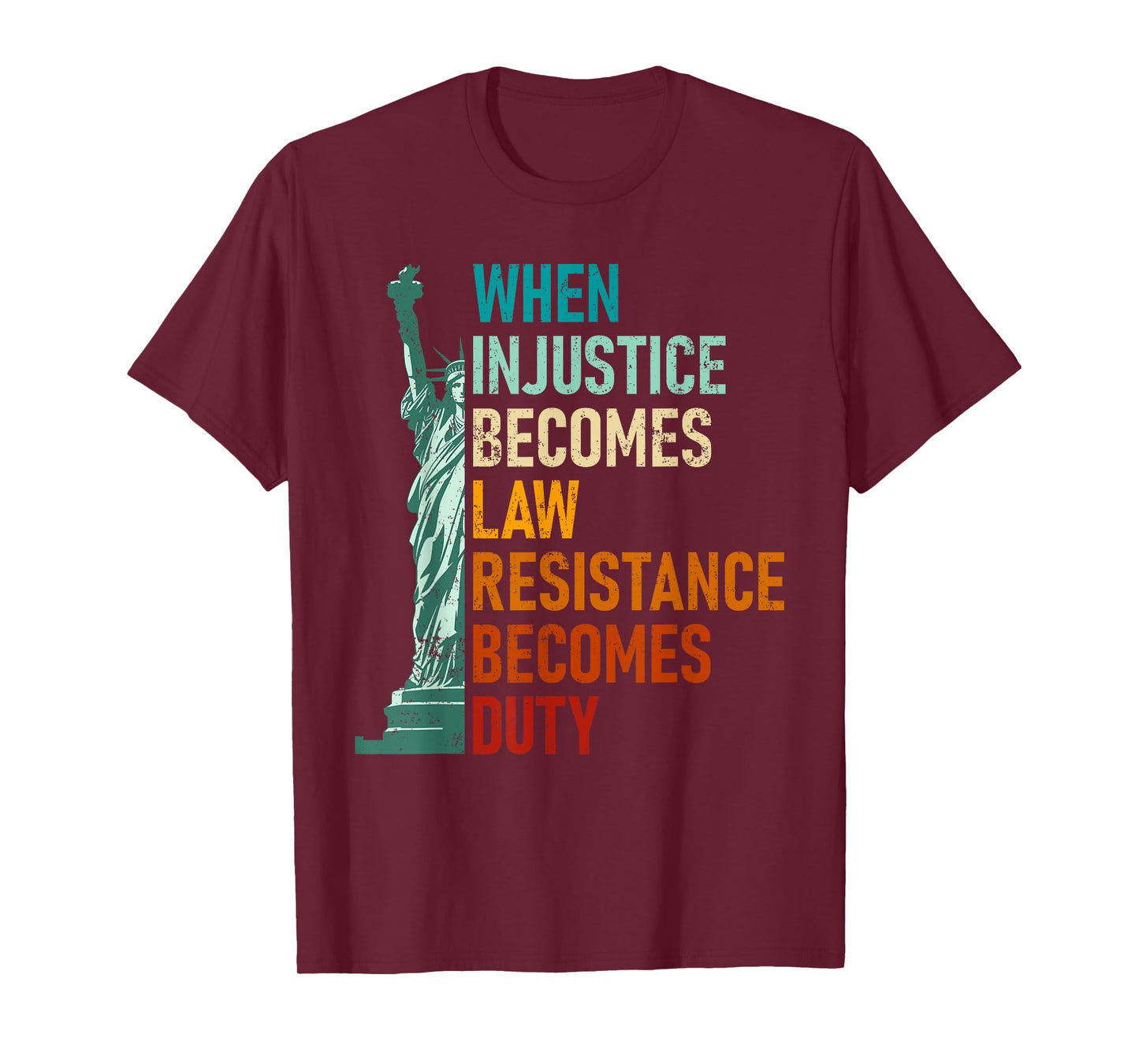 When Injustice Becomes Law Resistance Becomes Duty Souvenir T-Shirt