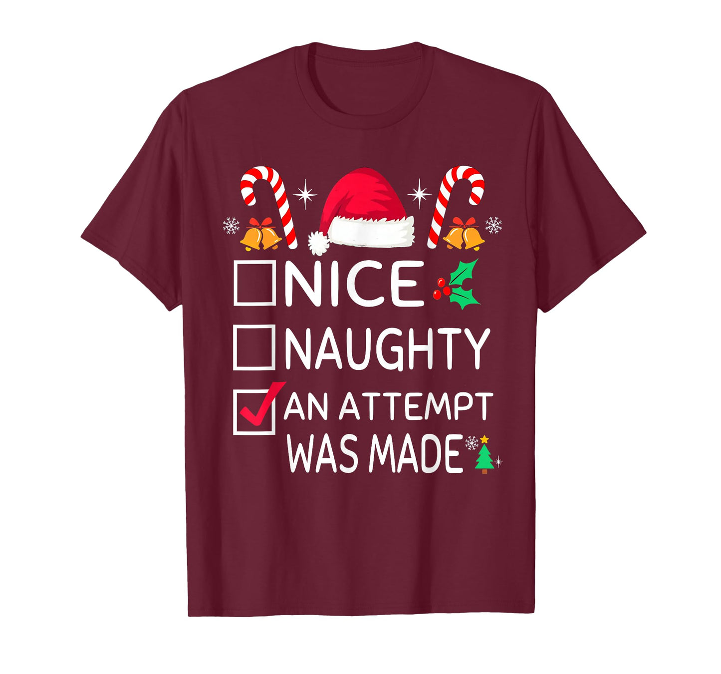 Nice Naughty an Attempt was Made Family Christmas List T-Shirt