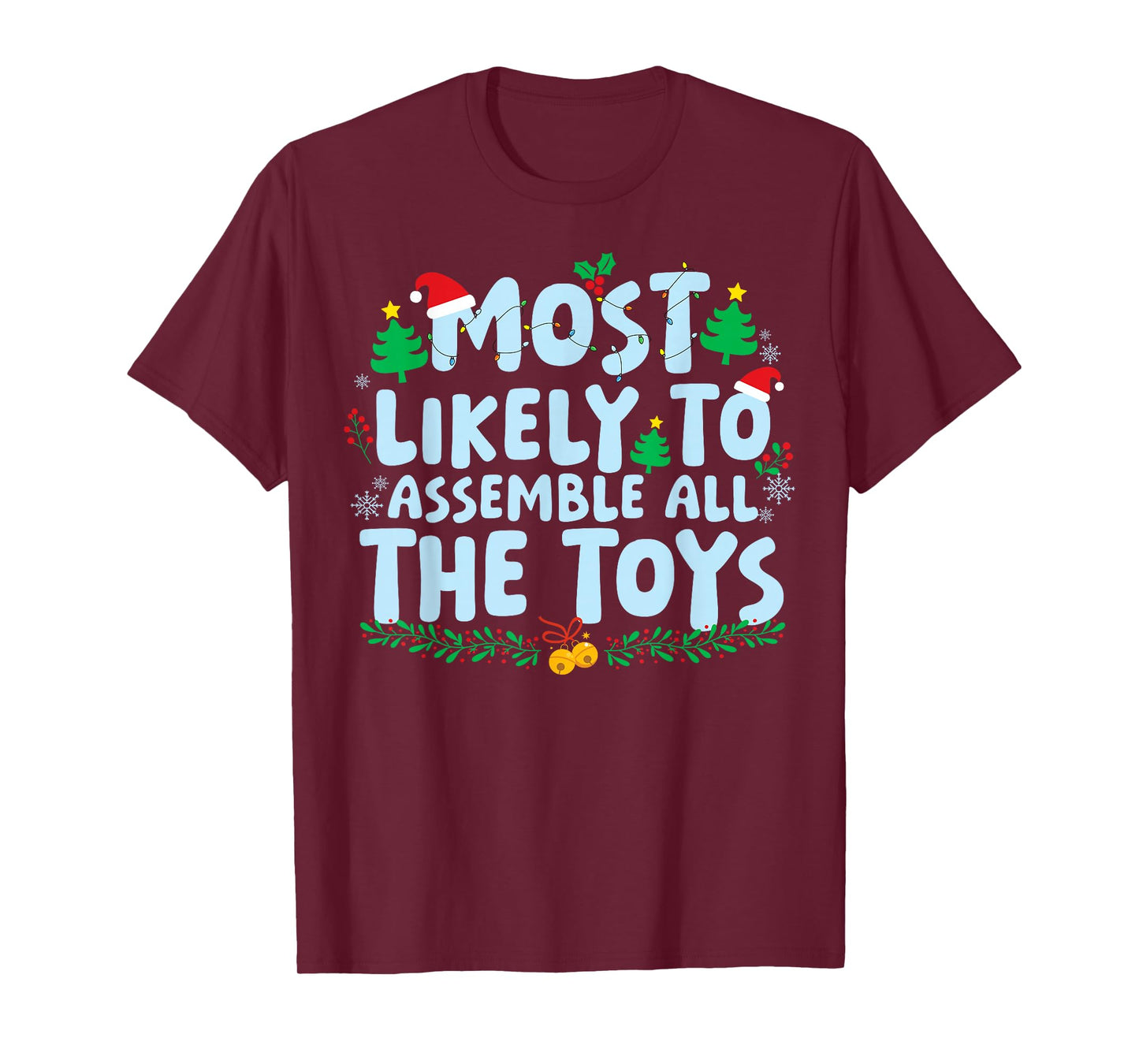 Most Likely to Assemble All The Toys Family Matching Xmas T-Shirt