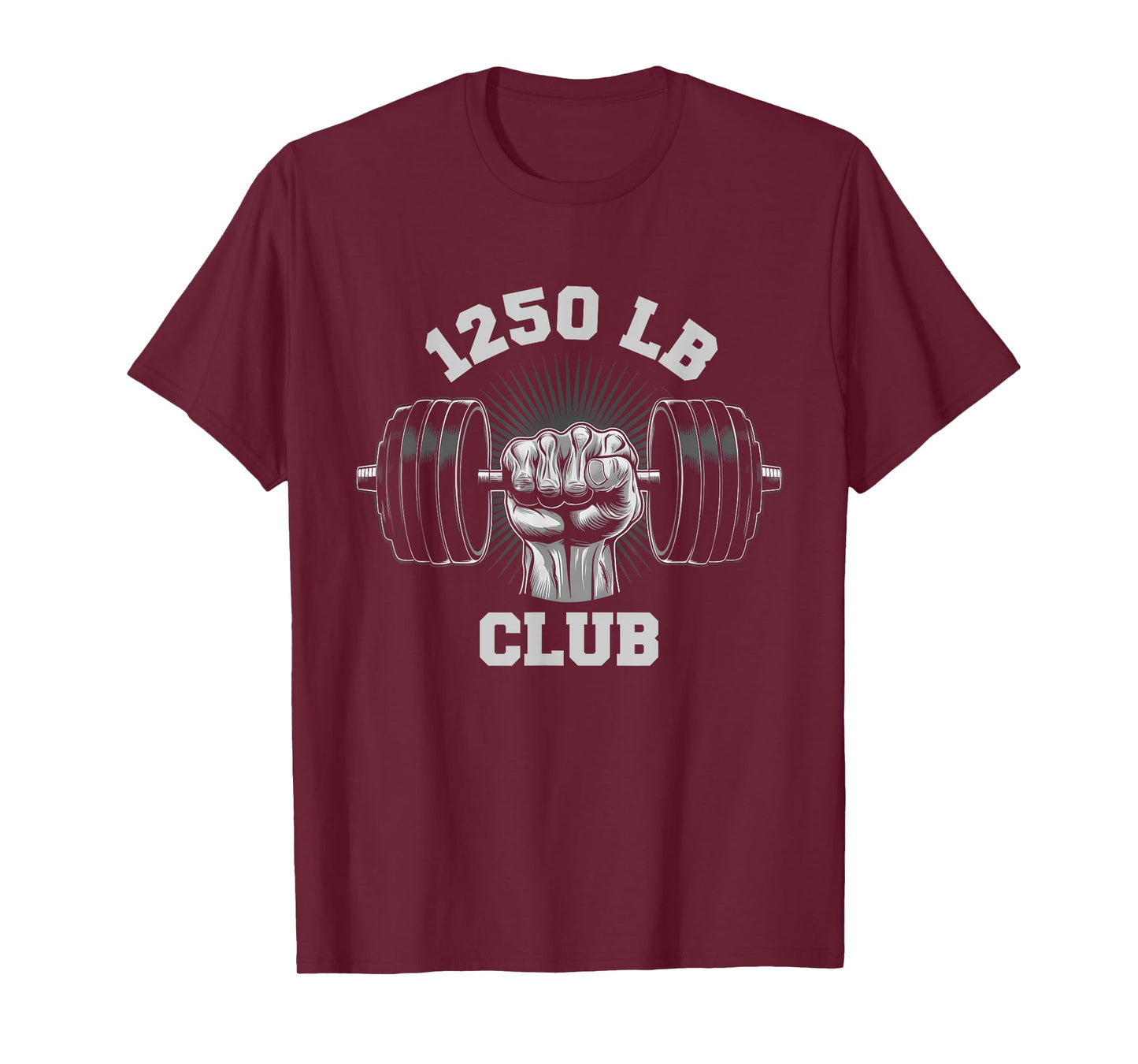 1250 Pound Club Gym Weightlifting Bodybuilders 1250 lb Club T-Shirt
