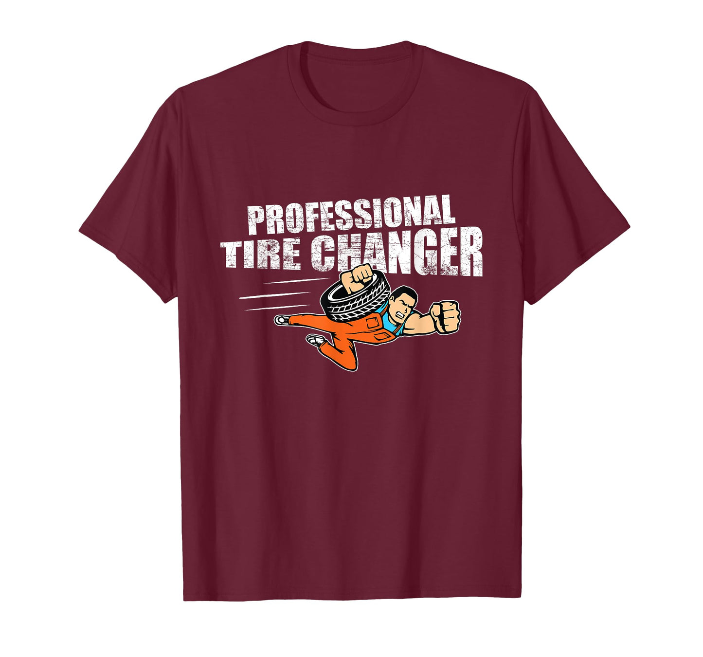 Professional Tire Changer Car Mechanic Novelty Gift T-Shirt T-Shirt