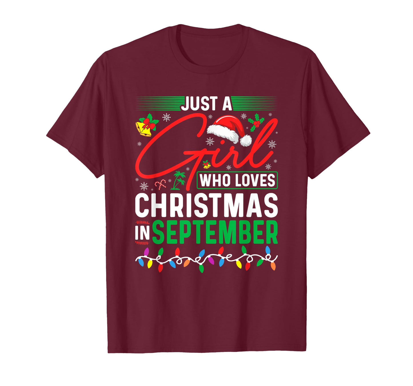 Just a Girl who Loves Christmas in September Tropical Santa T-Shirt