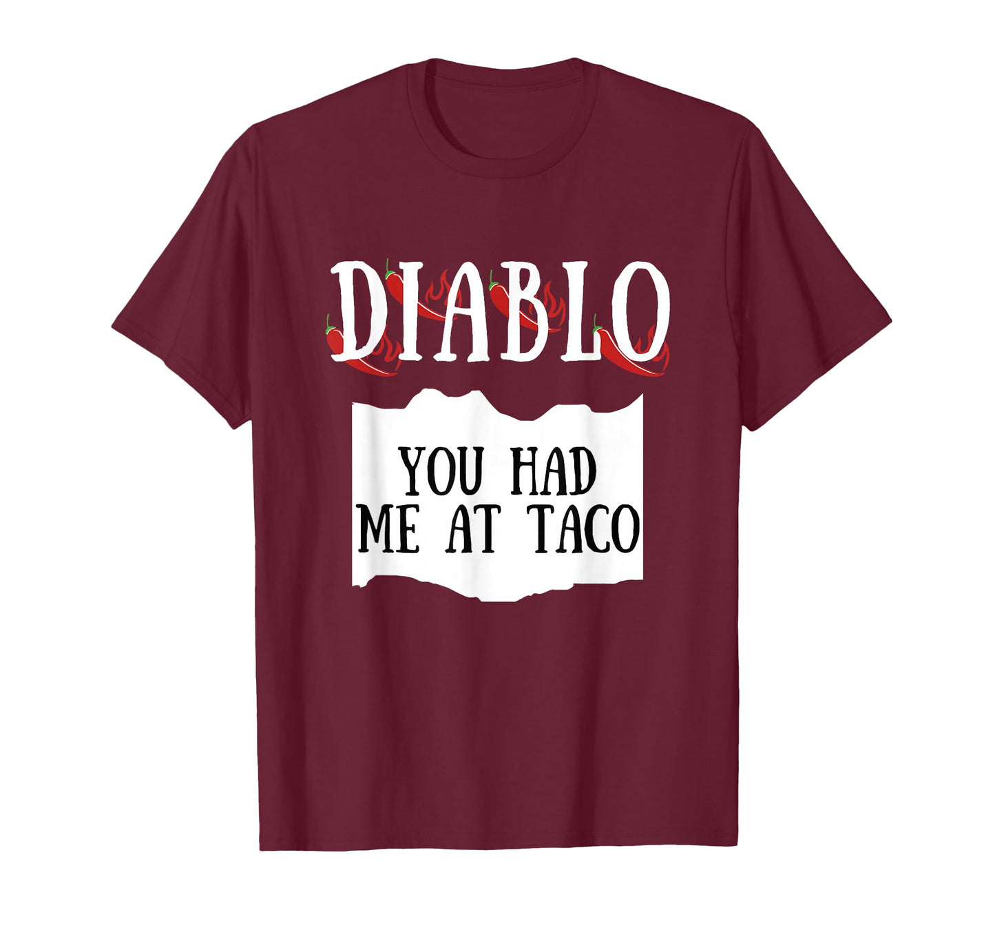 You Had Me At Taco Diablo Hot Sauce Group Costume T-Shirt