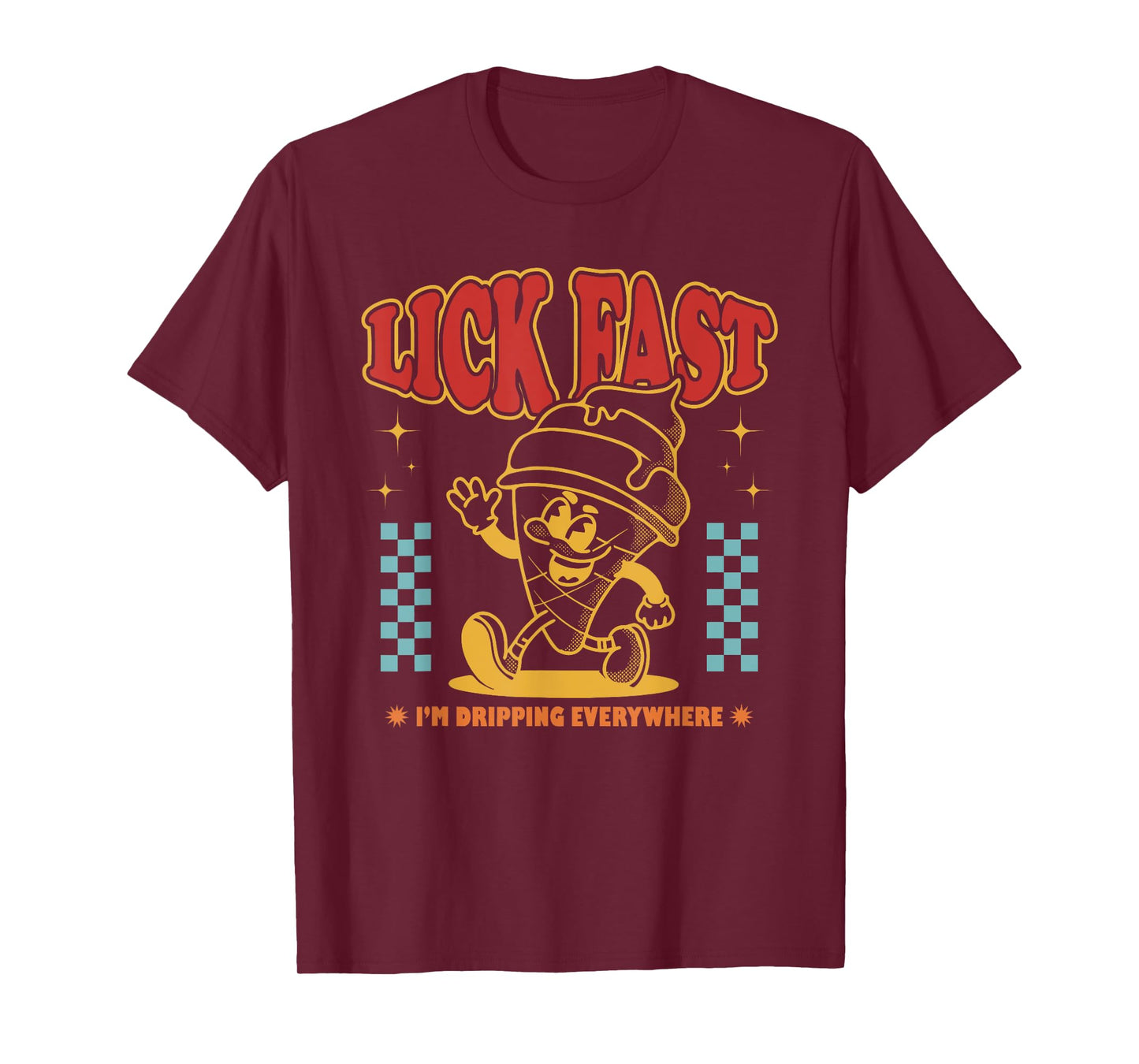 Lick Fast I’m Dripping Everywhere Ice Cream Cone T-Shirt