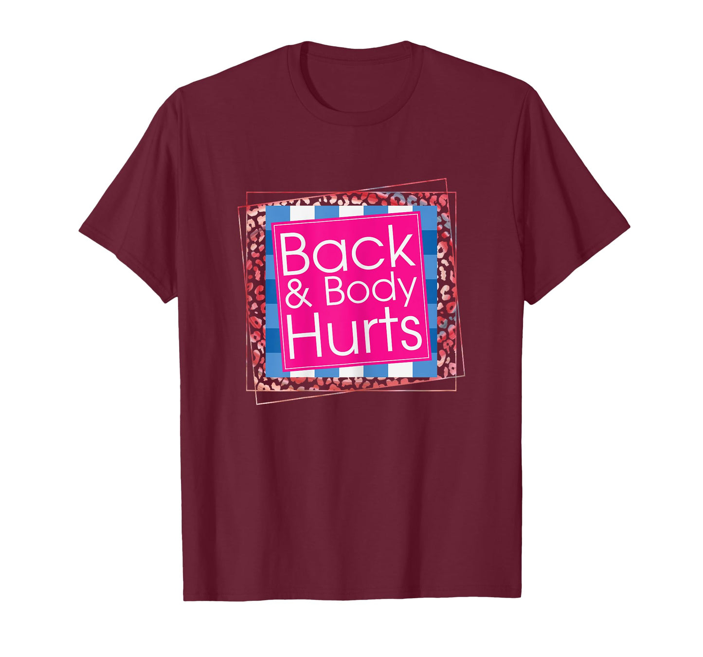 Funny Back Body Hurts Tee Quote Workout Gym Top T-Shirt