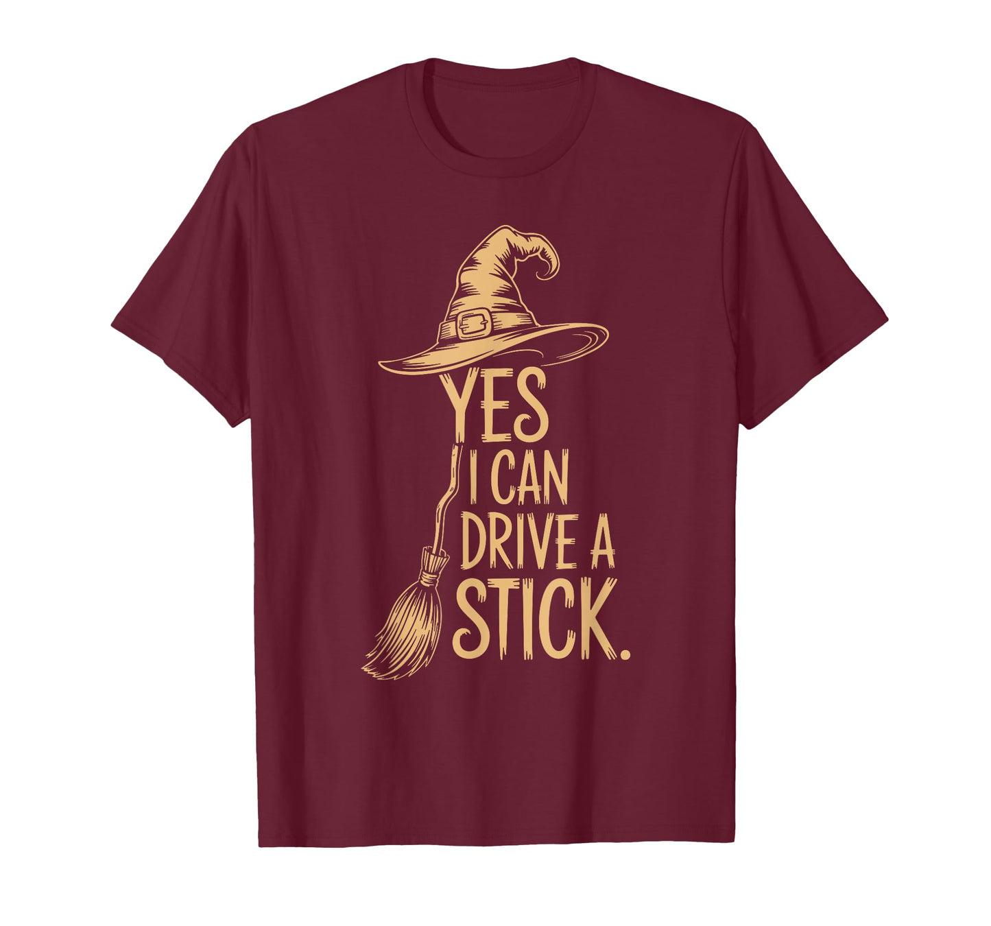 Yes I Can Drive A Stick Funny Halloween Spooky Witch T-Shirt