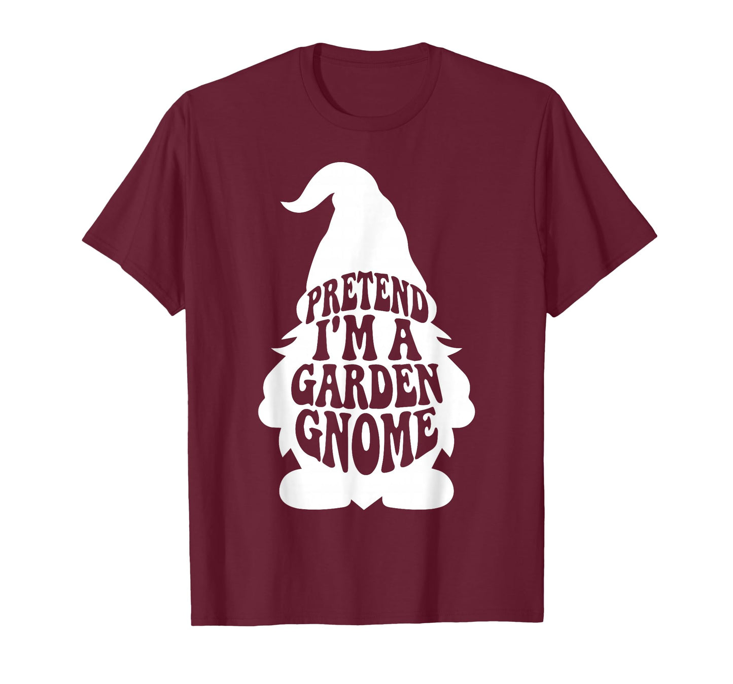 Easy Adult Halloween Costumes Pretend I'm A Garden Gnome T-Shirt