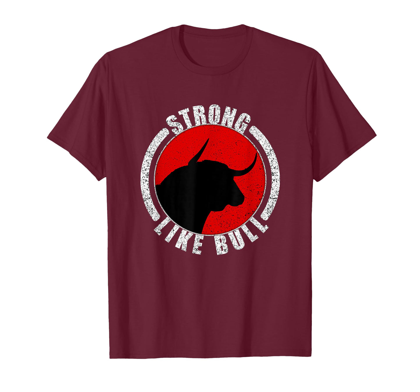 Strong Like Bull Bodybuilding & Power Lifting T-Shirt