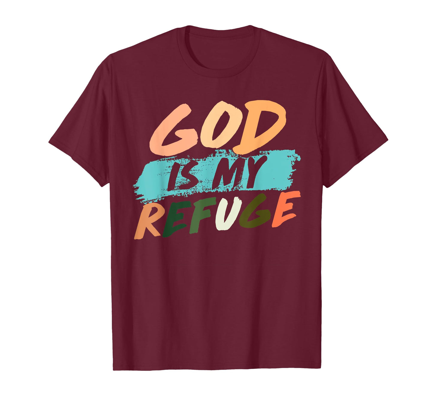 God,Is,My,Refuge T-Shirt