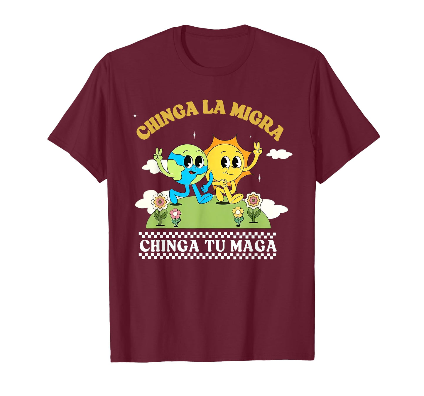 Chinga La Migra Chinga Tu Maga Mexican Immigrant Right T-Shirt