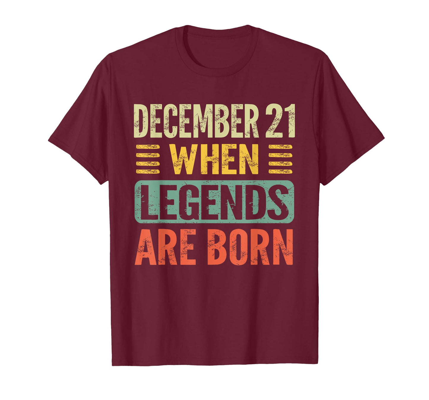 Legends Are Born On December 21st Birthday Vintage Dec 21 T-Shirt