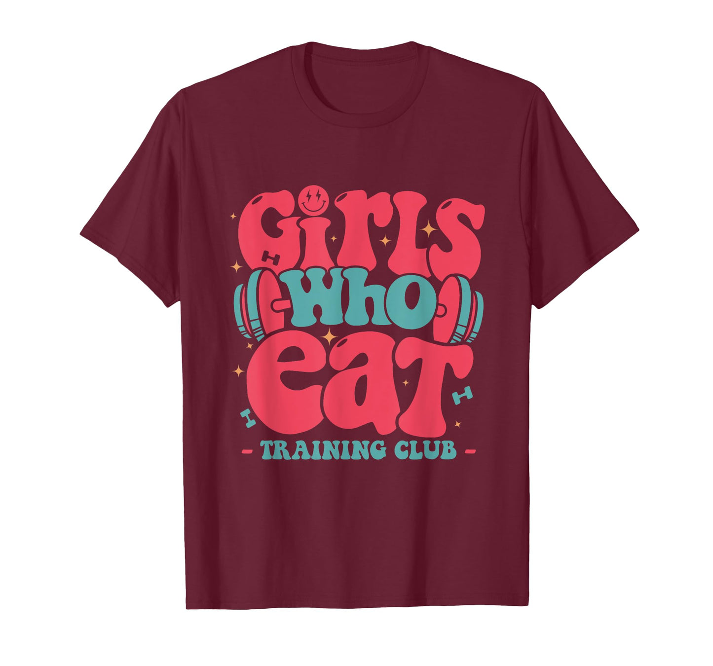 Girls Who Eat training club barbell fitness funny GYM girls T-Shirt