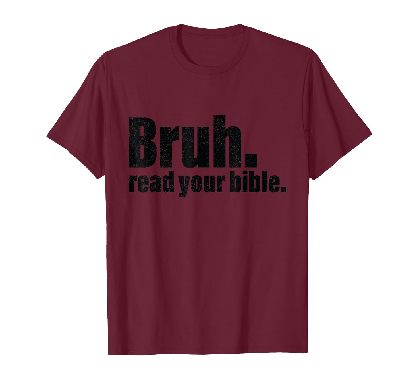 Bruh Meme Read Your Bible T-Shirt