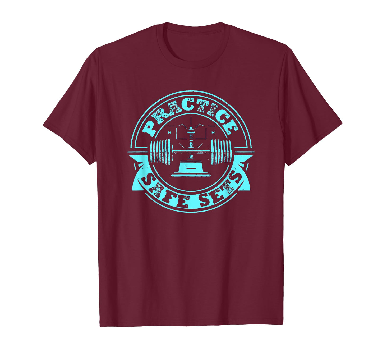 Practice Safe Sets Gym Workout T-Shirt