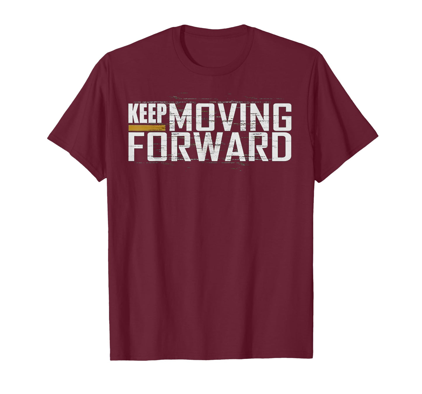 Fitness Gym Keep Moving Forward (Art in Front and back) T-Shirt