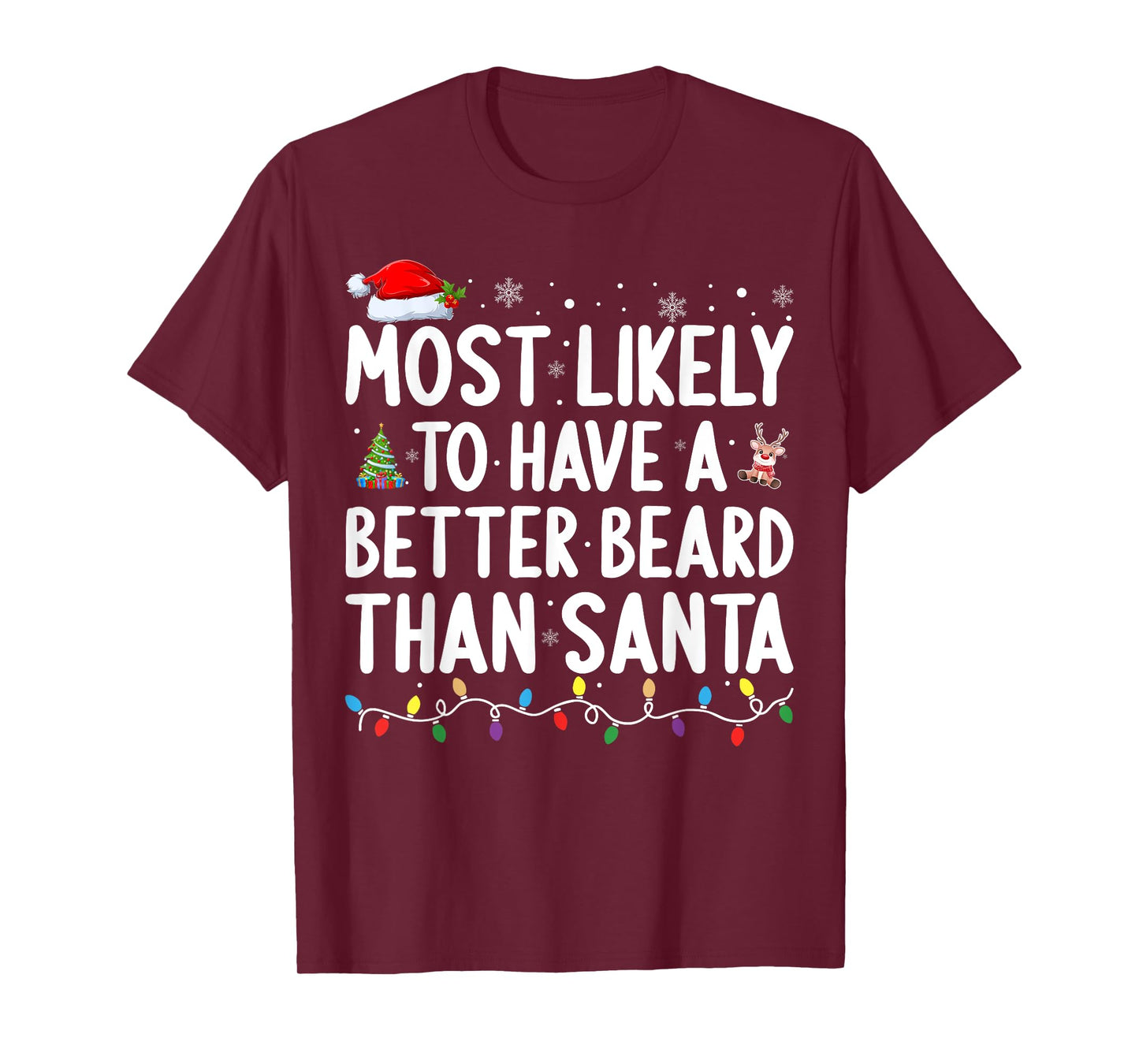 Most Likely to Have A Better Beard Than Santa Christmas T-Shirt