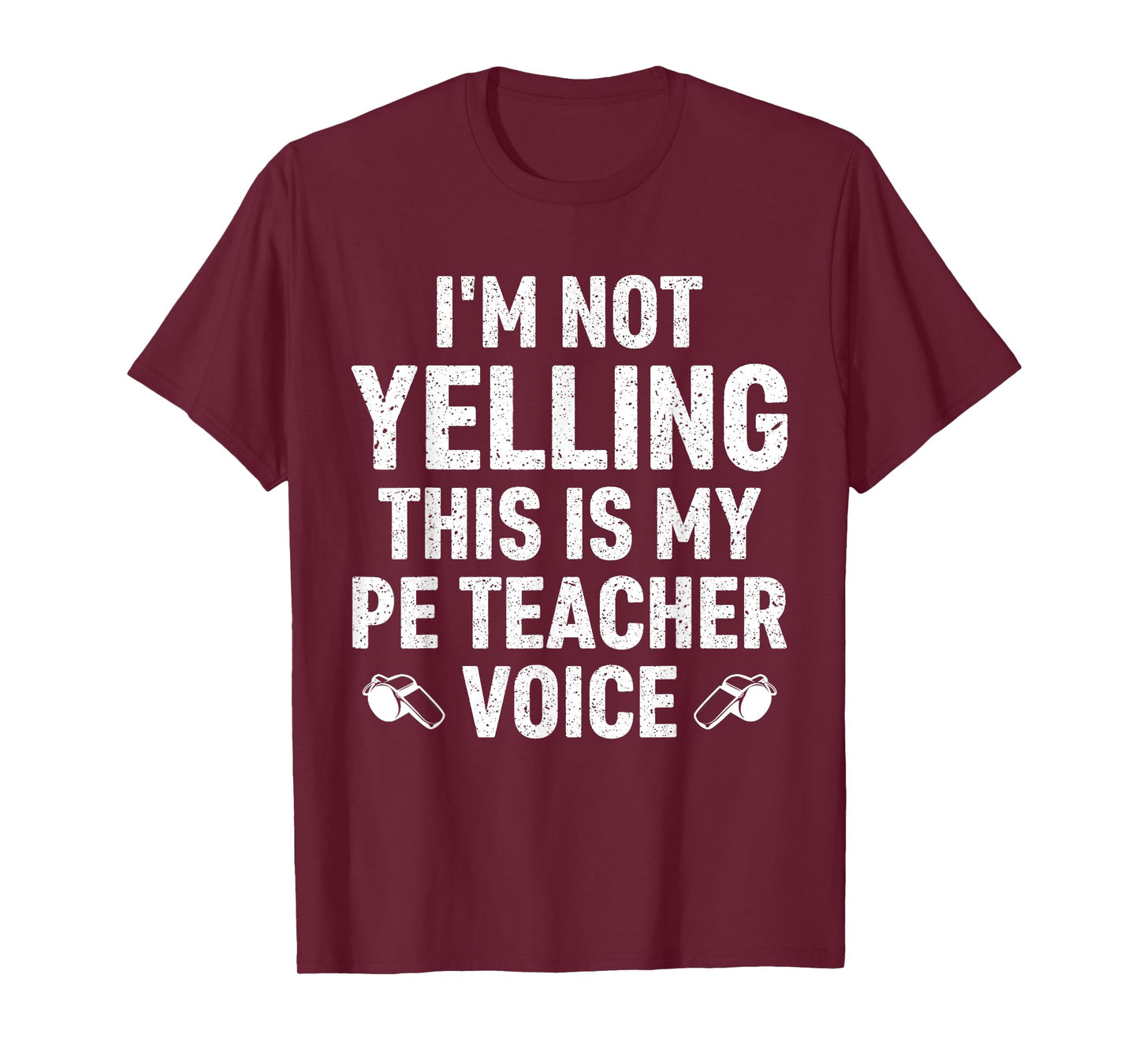 Funny I'm Not Yelling This Is My PE Teacher Voice Women Men T-Shirt