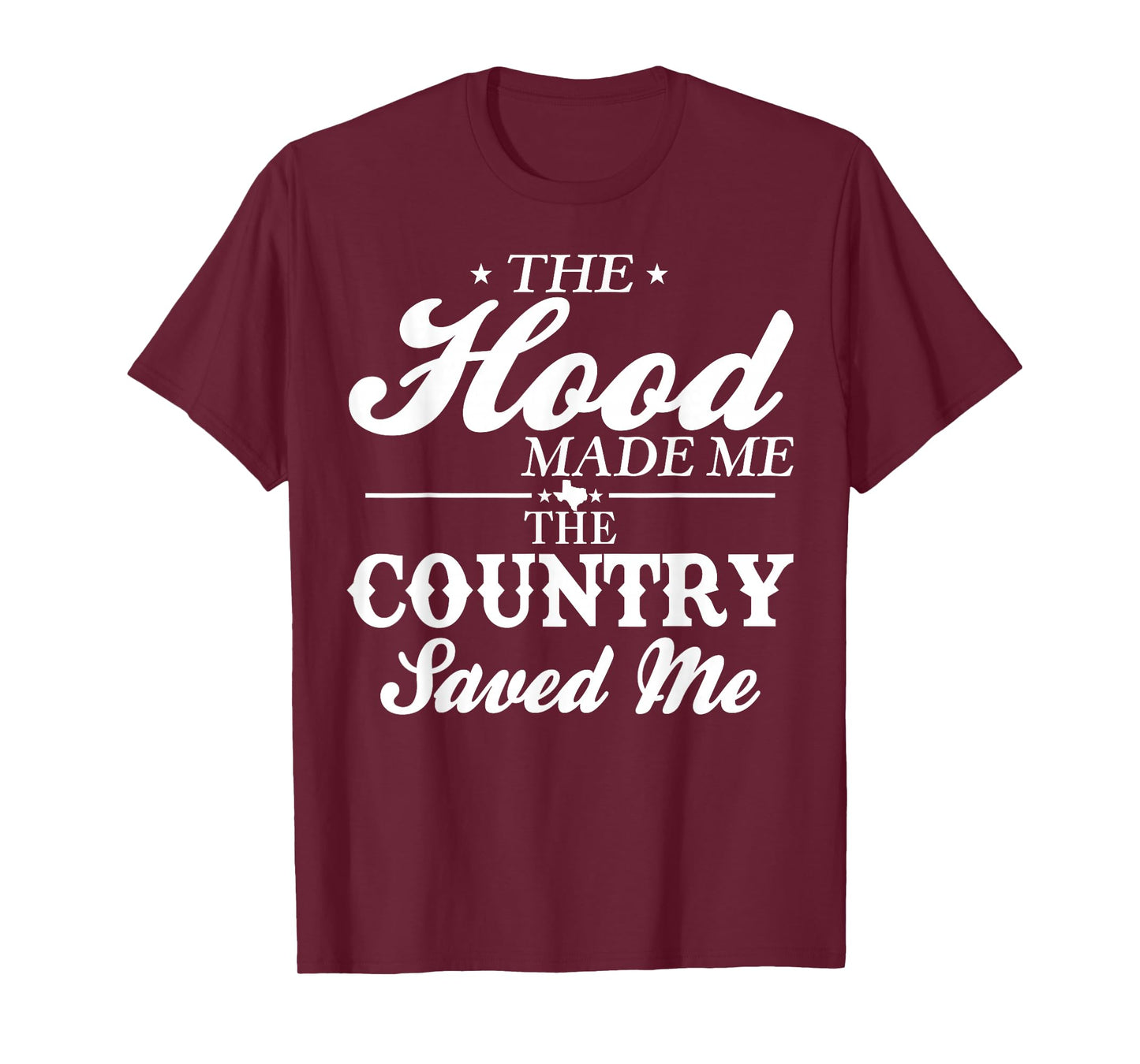 The Hood Made Me The Country Saved Me T-Shirt
