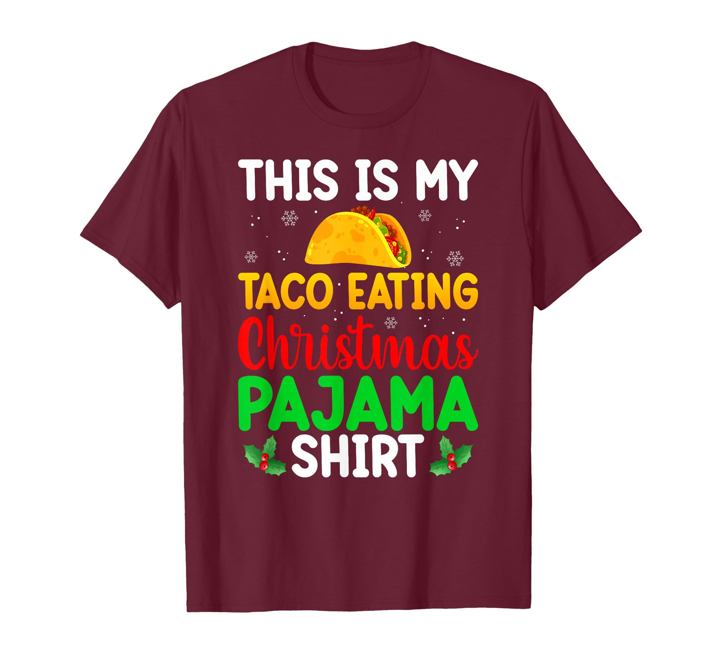 This is My Taco Eating Christmas Pajamas Funny Xmas T-Shirt