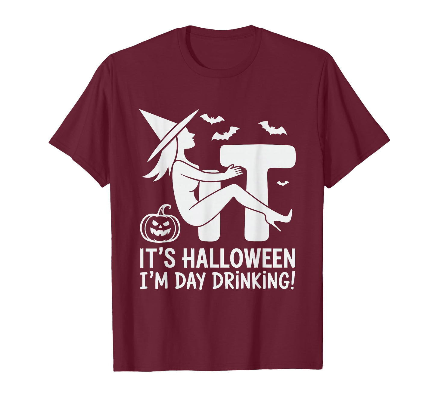 F-it I'm Day Drinking Funny Witch Halloween Costume Drink T-Shirt