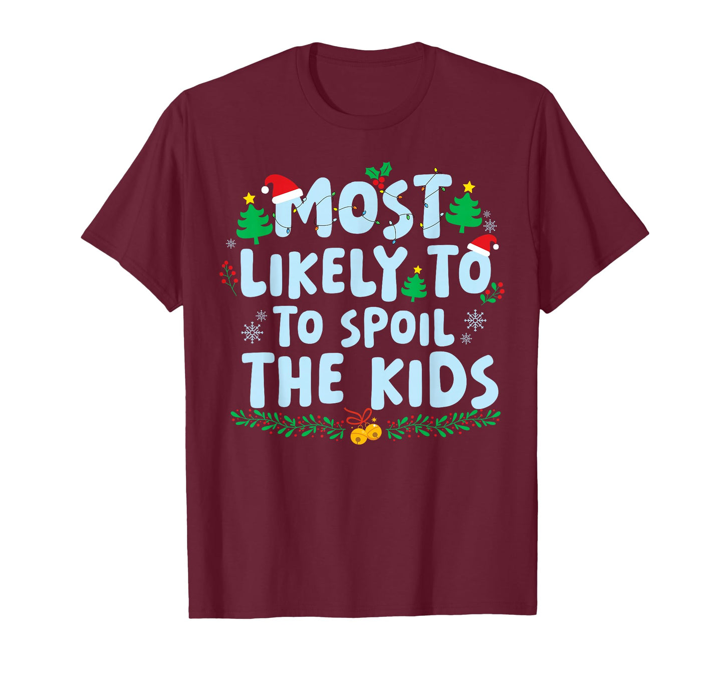 Most Likely to Spoil The Kids Family Matching Christmas T-Shirt