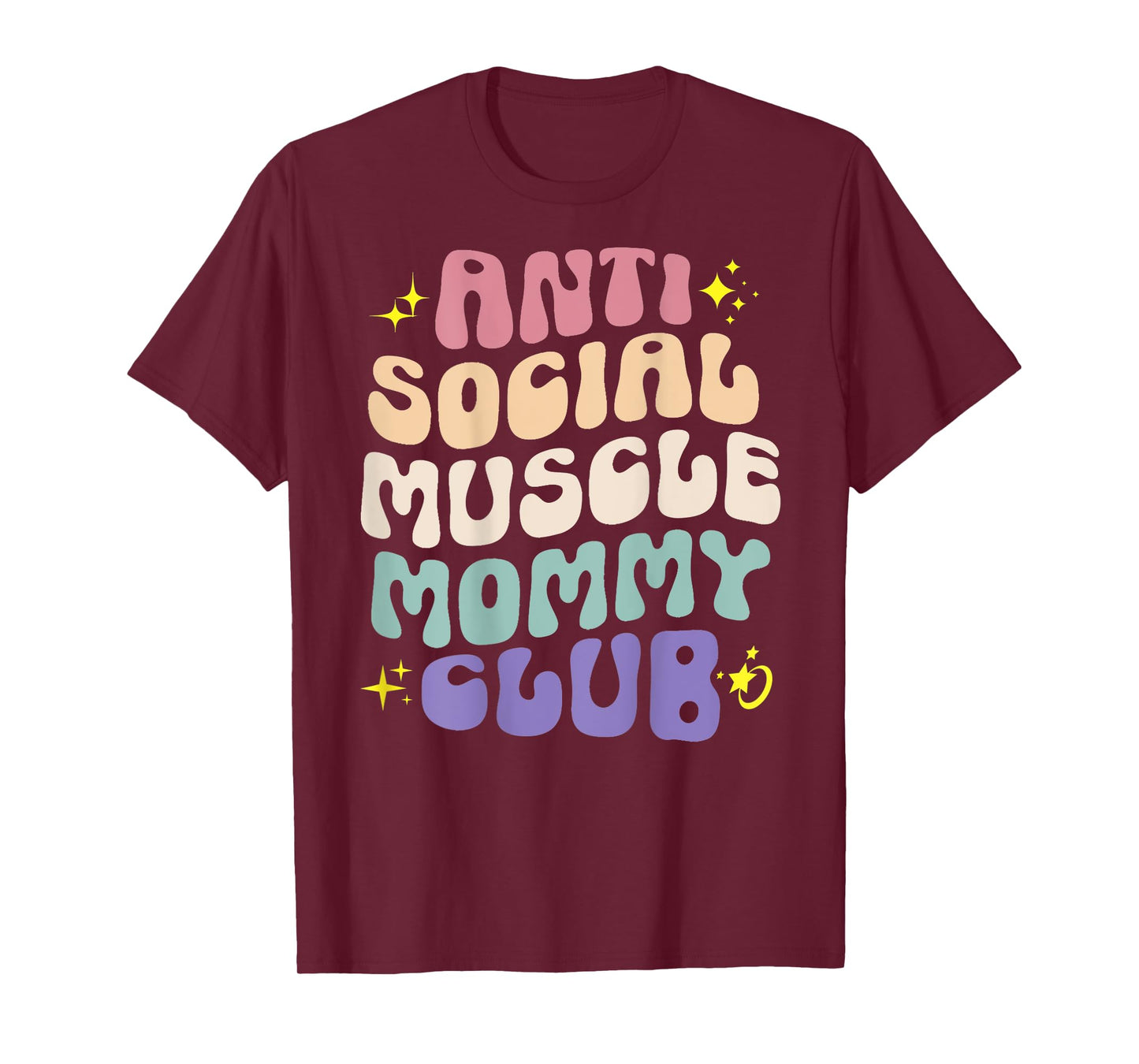 Anti Social Muscle Mommy Club Groovy Pump Cover Funny T-Shirt
