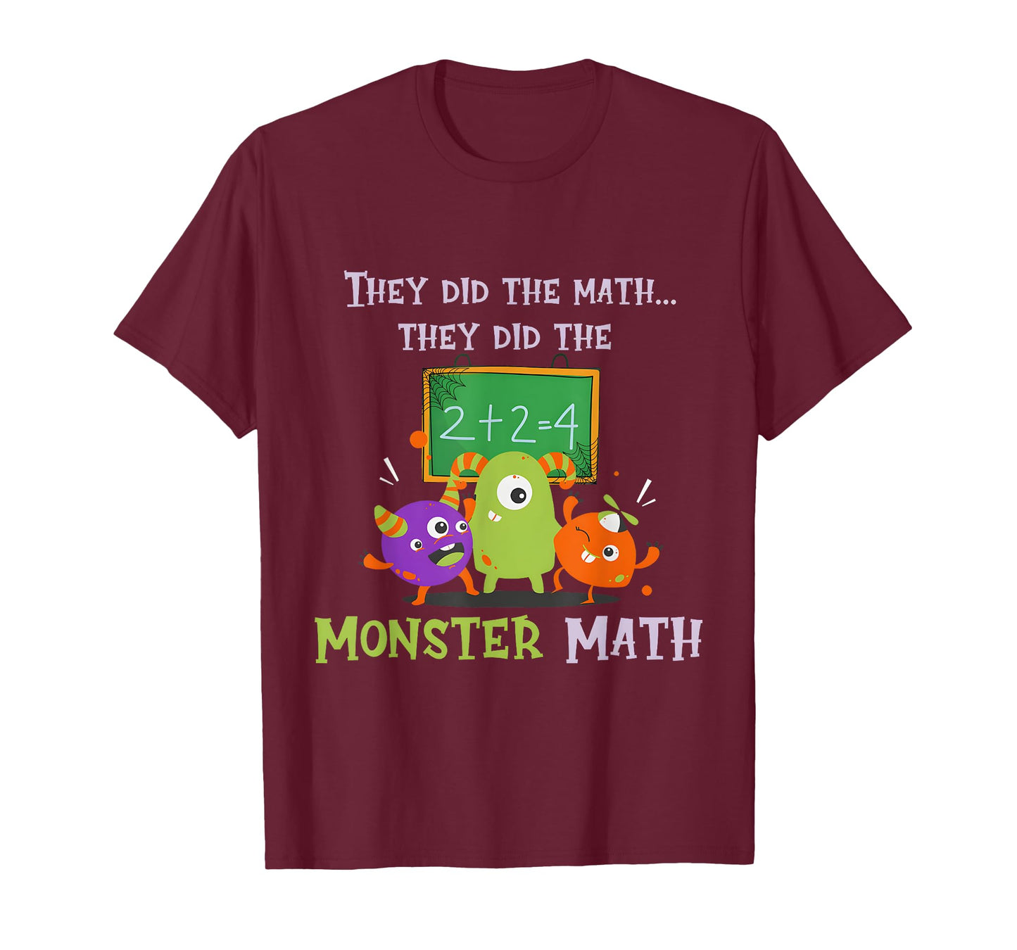 They Did The Math They Did The Monster Math Funny T-Shirt