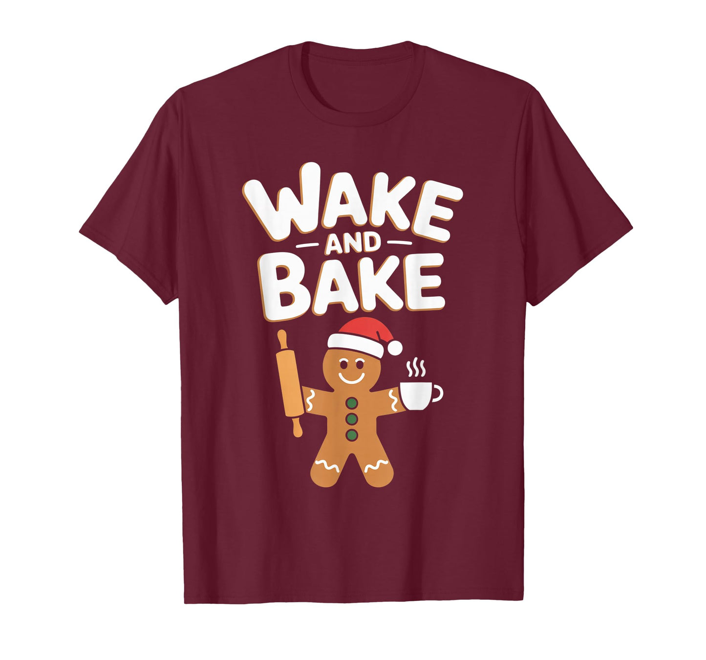 Wake and Bake Gingerbread Rolling Pin Christmas Cookie T-Shirt