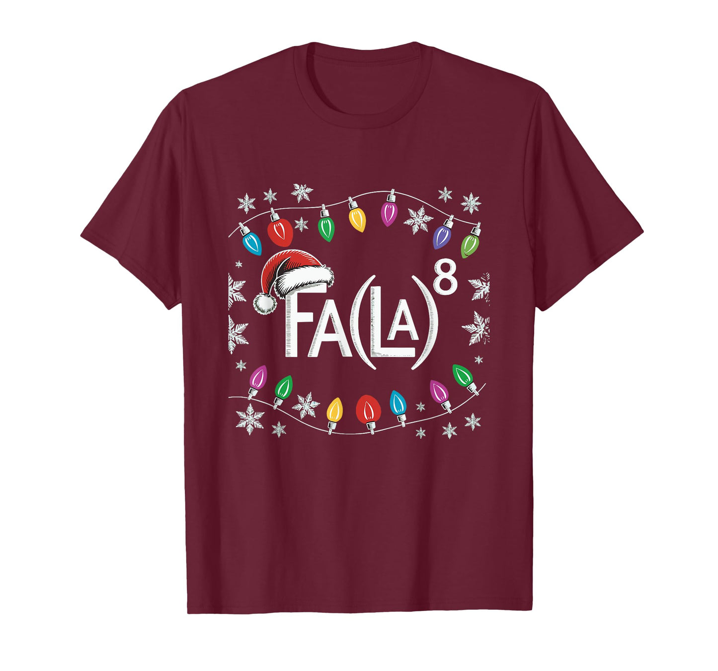 FA la 8 Christmas Math Teacher Holiday Pun Xmas Men Women T-Shirt
