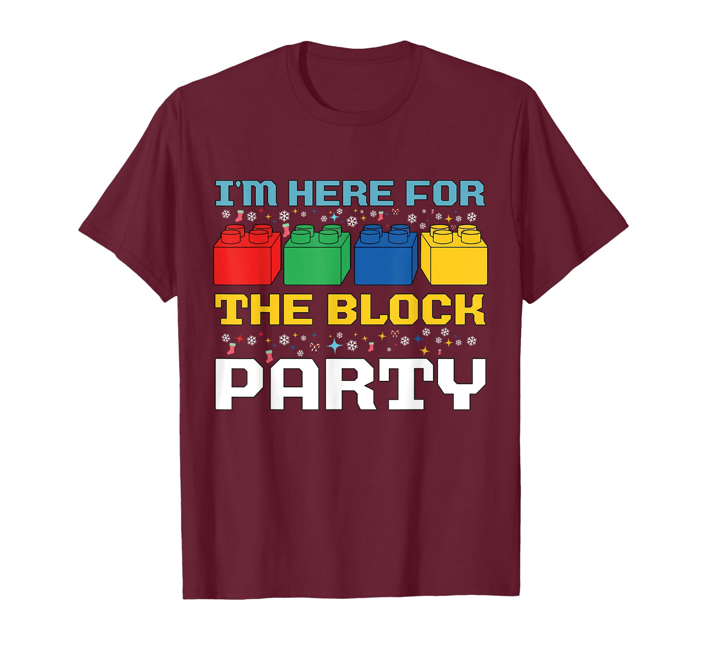 I'm Here for The Block Party Brick Builder Funny Christmas T-Shirt