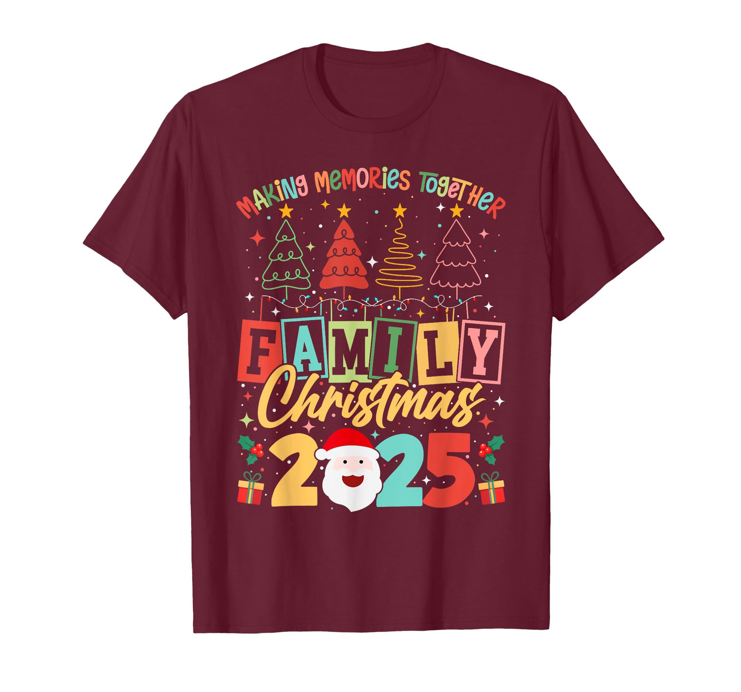 Family Christmas 2025 Matching Xmas Outfit Making Memories T-Shirt