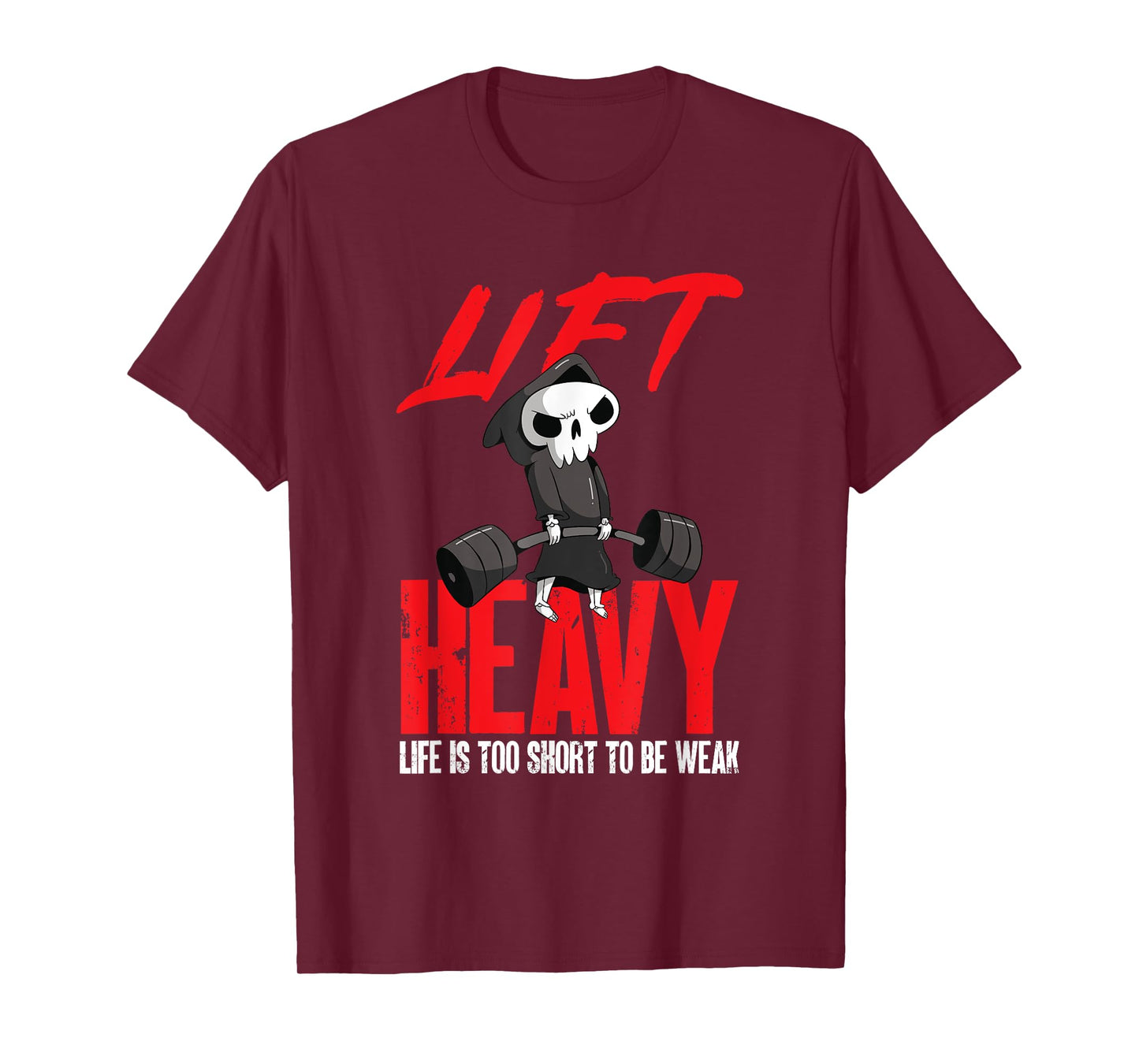 Lift heavy, life is too short to be weak T-Shirt