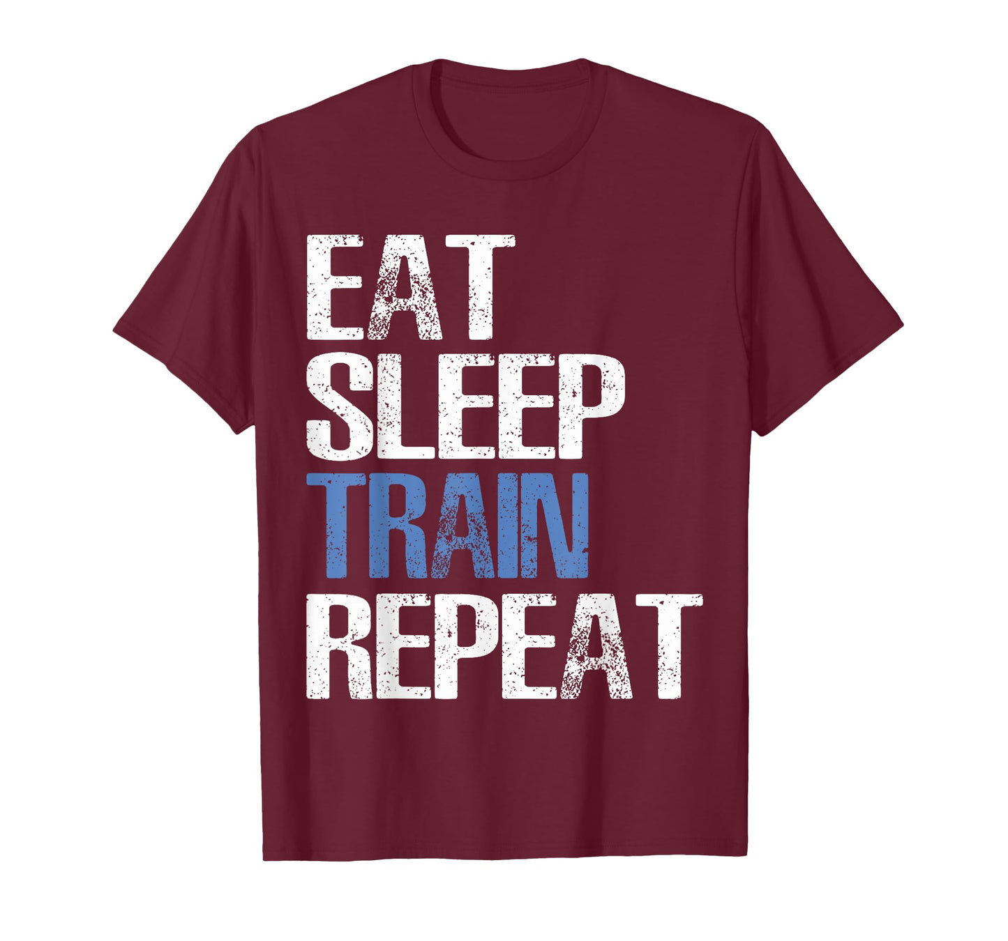 Eat Sleep Train Repeat T-Shirt Cool Gym Gift TShirt T-Shirt