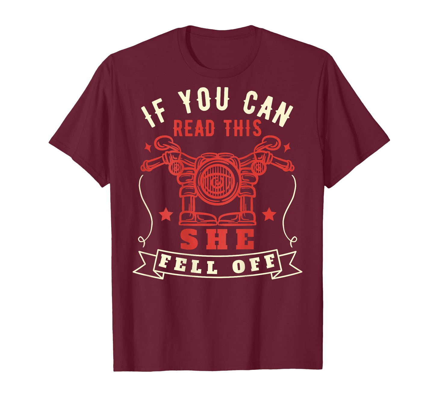 Funny If You Can Read This She Fell Off Cool Vintage Biker T-Shirt